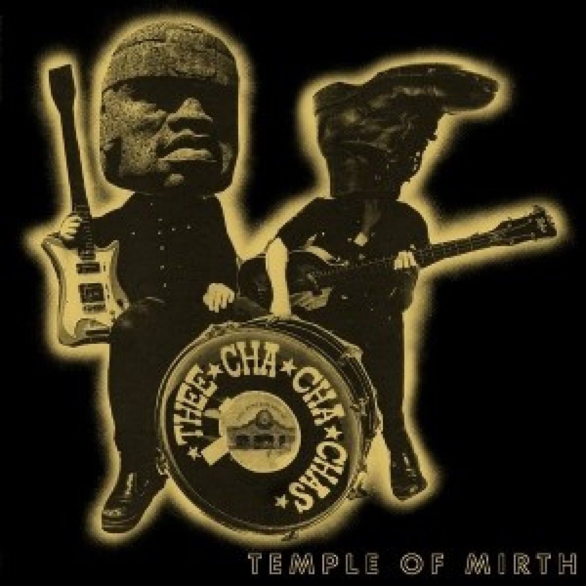Thee Cha Cha Chas - Temple Of Mirth (LP)