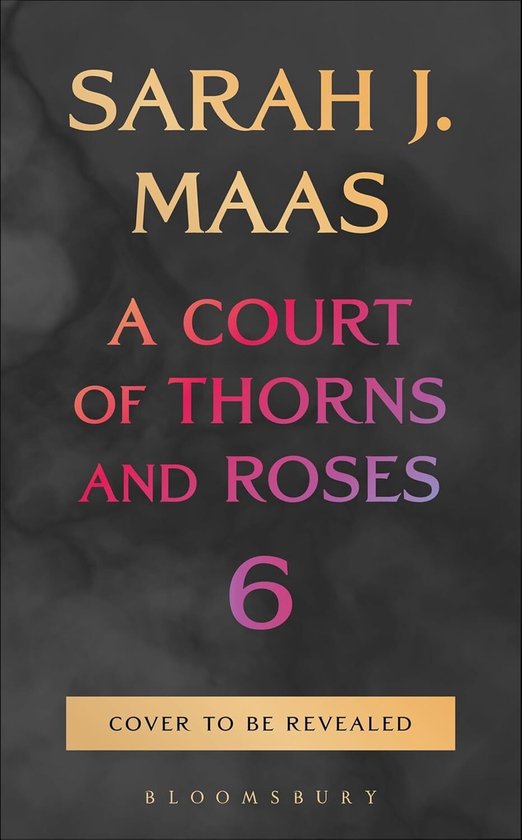 A Court of Thorns and Roses 6 - Court of Thorns and Roses 6 - cover