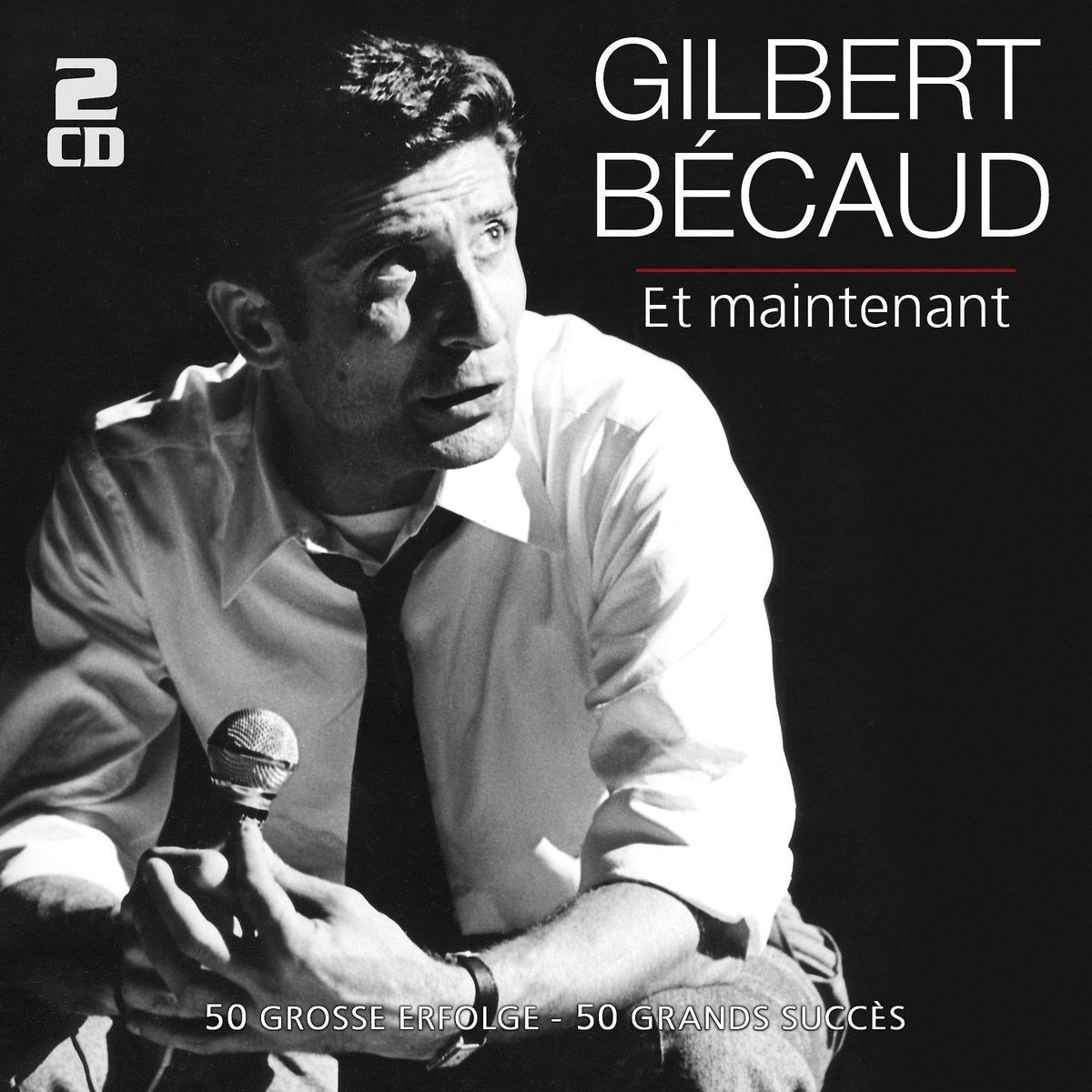 Gilbert Bécaud - Et Maintenant - 50 Grosse Erfolge - (2 CD)