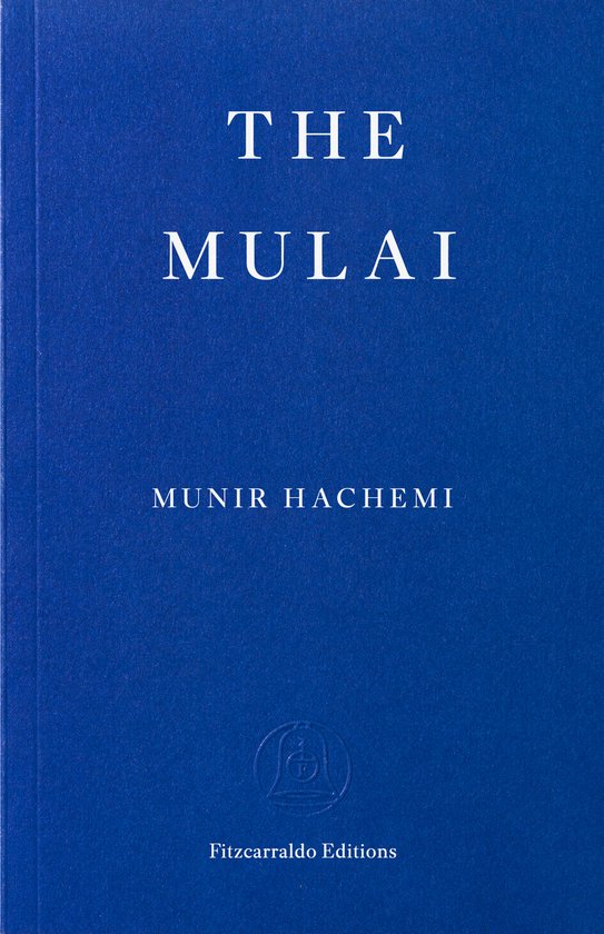 Boekcover 'The Mulai' door Munir Hachemi, Fitzcarraldo Editions.