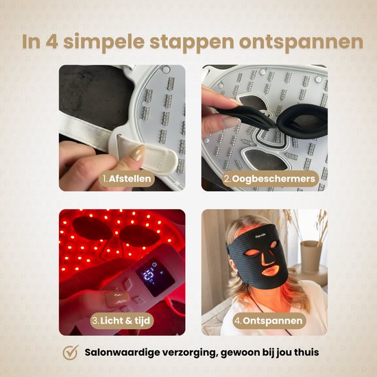 Vier stappen om te ontspannen met het Parvale LED-masker: afstellen, oogbeschermers, licht & tijd, ontspannen. "Salonwaardige verzorging, gewoon bij jou thuis".