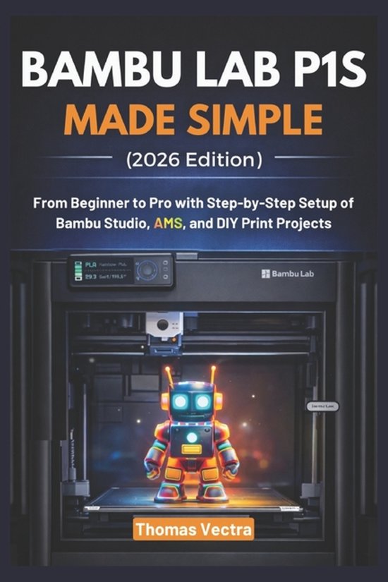 Bambu Lab P1S Made Simple (2026 Edition) - cover