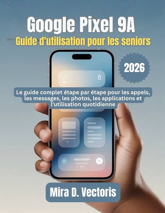Boek 'Google Pixel 9A Handleiding voor senioren' met een smartphone in de hand.