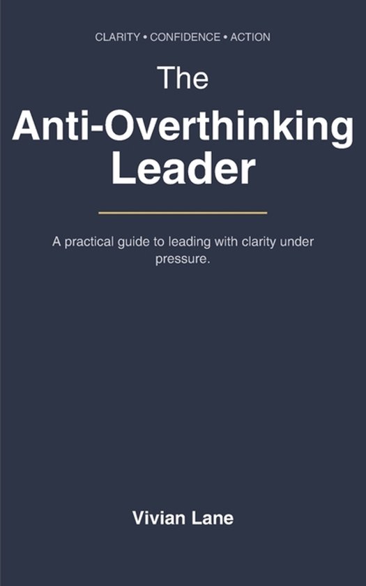 The Anti-Overthinking Leader - cover