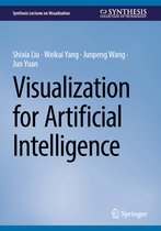 Synthesis Lectures on Visualization- Visualization for Artificial Intelligence