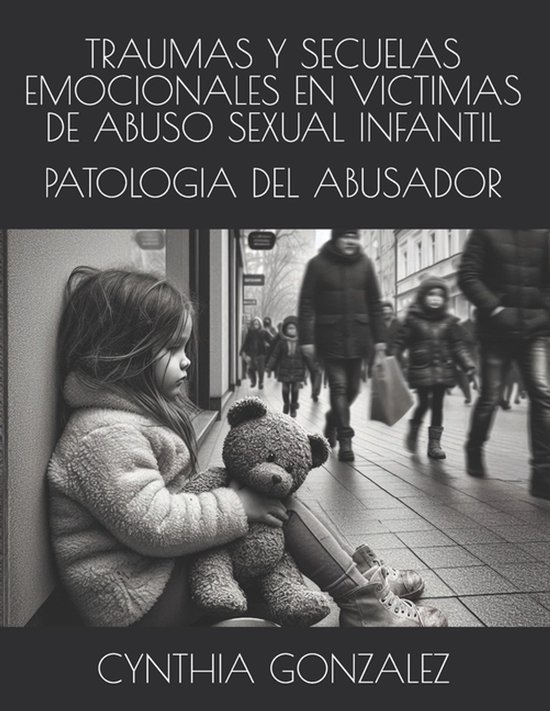 Traumas Y Secuelas Emocionales En Victimas de Abuso Sexual E ... - cover
