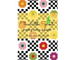 The Little Sprout's Adventures-The Little Sprout - primary colors in bloom -