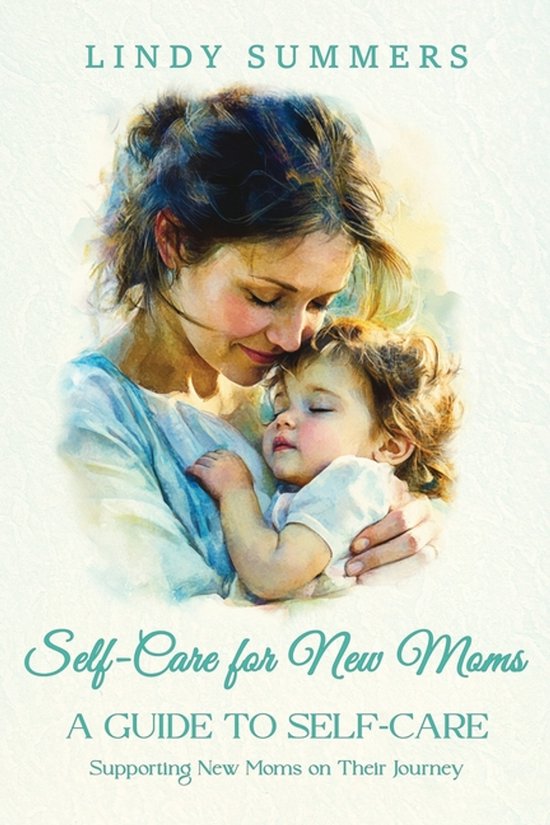 Self-Care for New Moms A Guide to Self-Care - cover