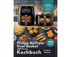 PHILIPS Airfryer Dual Basket 3000 Series Kochbuch