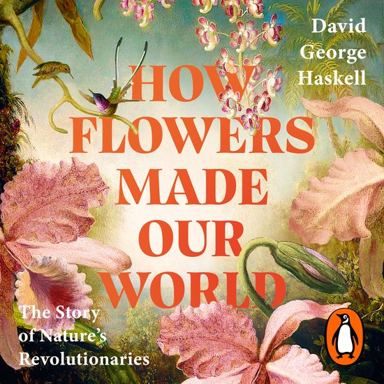 How Flowers Made Our World - cover