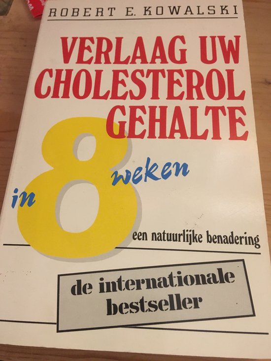 Verlaag uw cholesterolgehalte in acht weken - cover