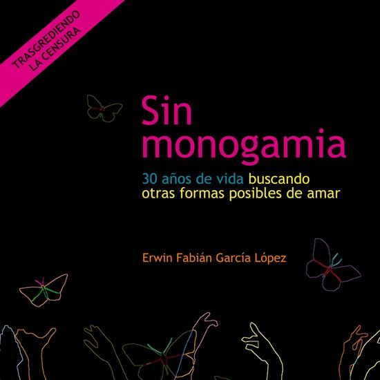 Sin monogamia. 30 años de vida buscando otras formas posibl ... - cover