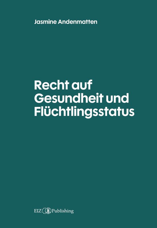 Recht auf Gesundheit und Flüchtlingsstatus - cover