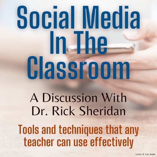 Social Media In The Classroom - A Discussion With Dr. Rick S ... - cover