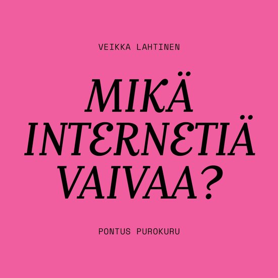 Mikä internetiä vaivaa? - cover