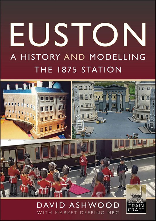 Euston - A history and modelling the 1875 station - cover