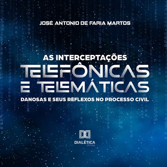 As interceptações telefônicas e telemáticas danosas e se ... - cover