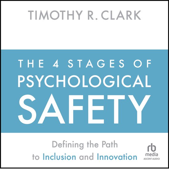 The 4 Stages of Psychological Safety - cover