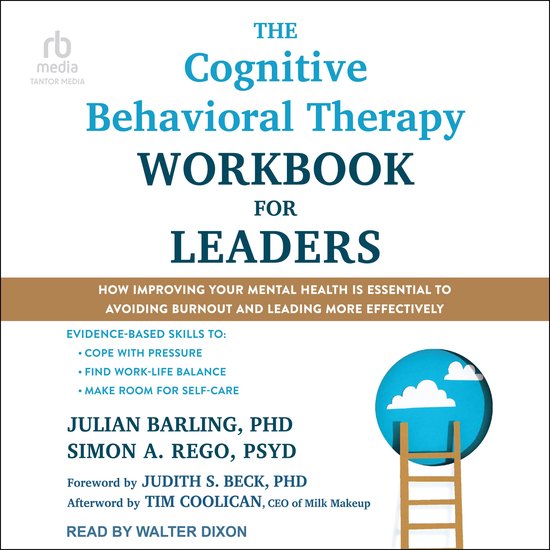 The Cognitive Behavioral Therapy Workbook for Leaders - cover