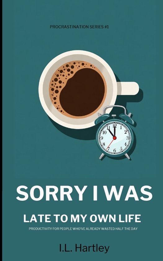 Sorry I Was- Sorry I Was Late To My Own Life - cover