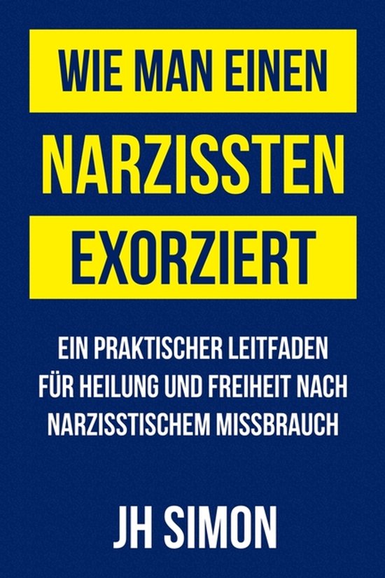 Einen Narzissten Exorzieren- Wie man einen Narzissten exorzi ... - cover