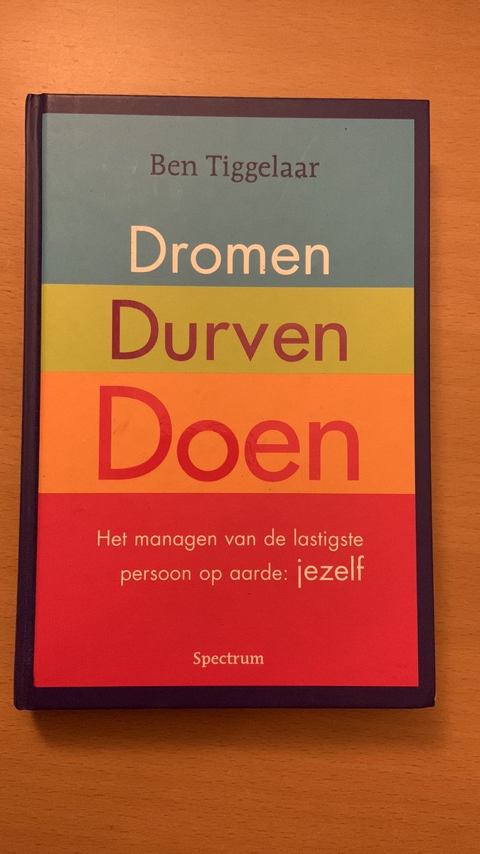 Dromen, Durven, Doen