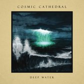 Cosmic Cathedral - Deep Water (CD)