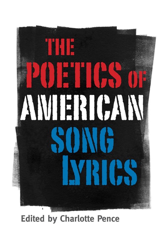 Boek: The Poetics of American Song Lyrics, geredigeerd door Charlotte Pence. Tekst in rood, wit en blauw op een zwart-wit gestreepte achtergrond.