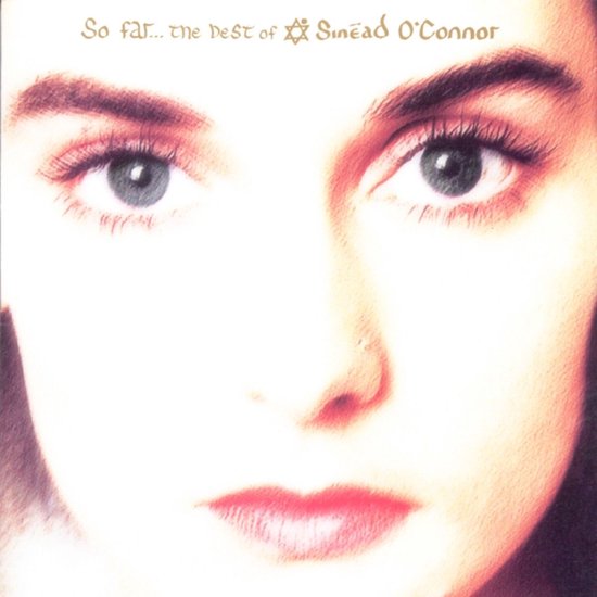 So Far: The Best Of Sinead O'Connor