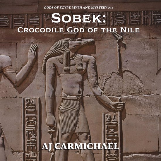 Sobek: Crocodile God of the Nile - cover