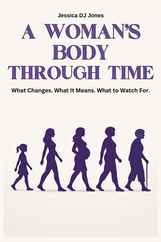 Understanding the Body-A Woman's Body Through Time - cover