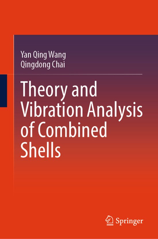 Theory and Vibration Analysis of Combined Shells - cover