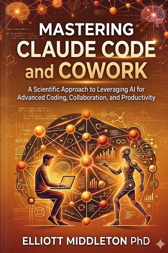 Mastering Claude Code and Cowork: A Scientific Approach to Leveraging ...
