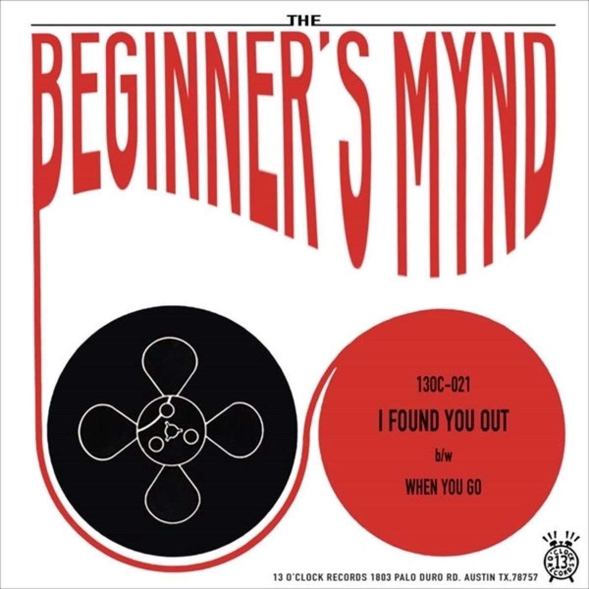 Beginner's Mynd - I Found You Out/When You Go (7" Single)