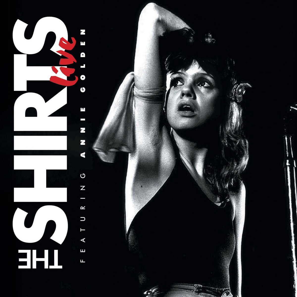 The Shirts - Live Featuring Annie Golden (CD)