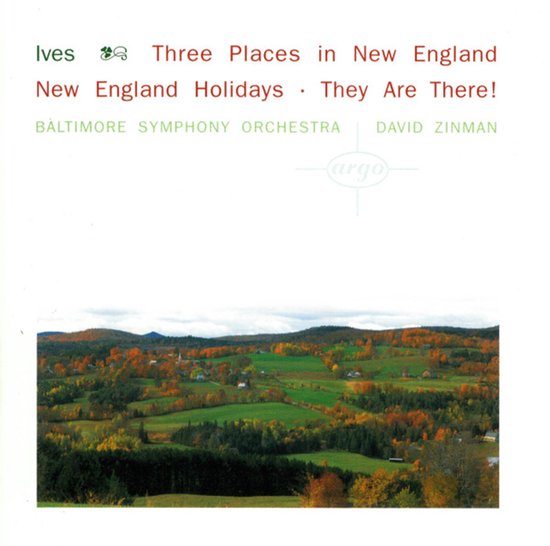 Ives: Three Places in New England; New England Holidays; They Are There!