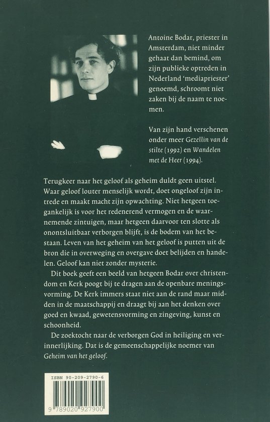 Achterkant van het boek 'Geheim Van Het Geloof' met portret van Antoine Bodar.