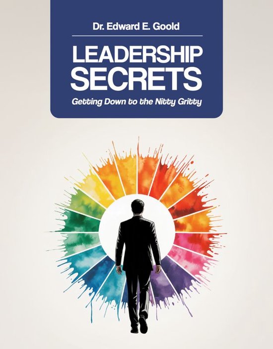 Leadership Secrets: Getting Down to the Nitty Gritty - cover
