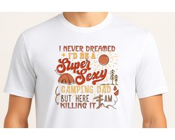 I Never Dreamer i'd be a Super Sexy Dad - T Shirt - Cute - Sarcastic - GoodVibes - Sarcasm - Funny - Gift - Cadeau - Sarcastisch - SarcastischeVibes - schattig - lief - feelgood - Papa - Dad