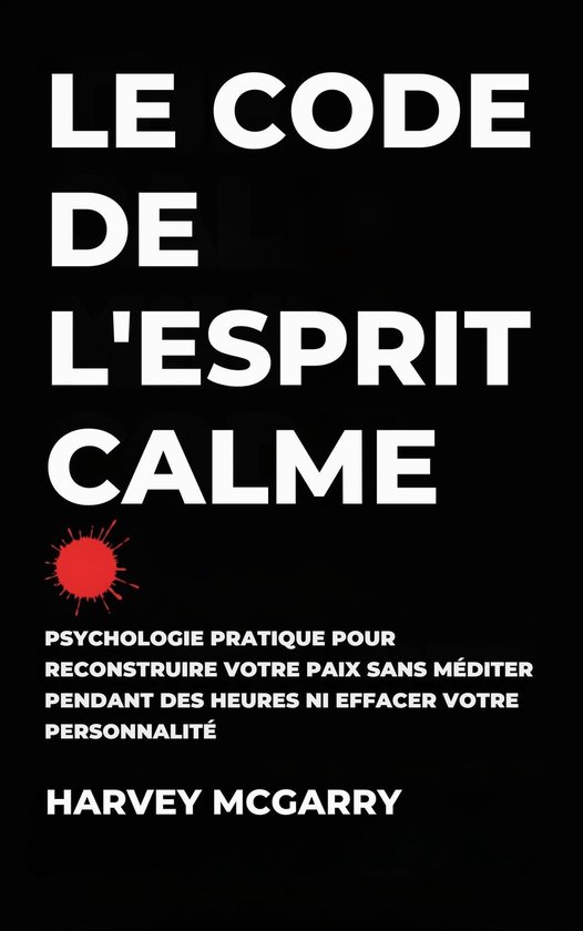Le Code de L'Esprit Calme - cover