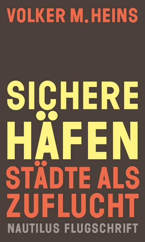 Boekomslag met de titel 'SICHERE HÄFEN STÄDTE ALS ZUFLUCHT' in gele en oranje letters op een bruine achtergrond.
