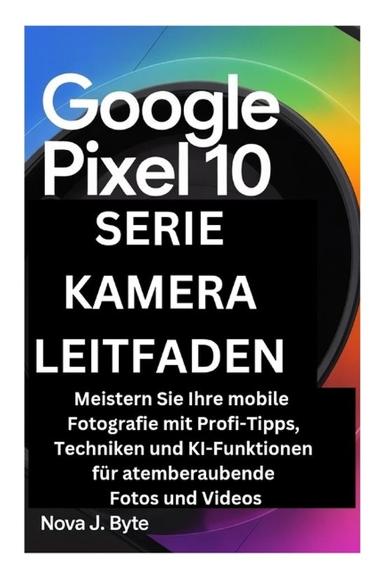 Google Pixel 10 Serie Kamera Leitfaden - cover