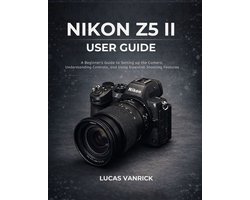 Nikon Z5 II User Guide