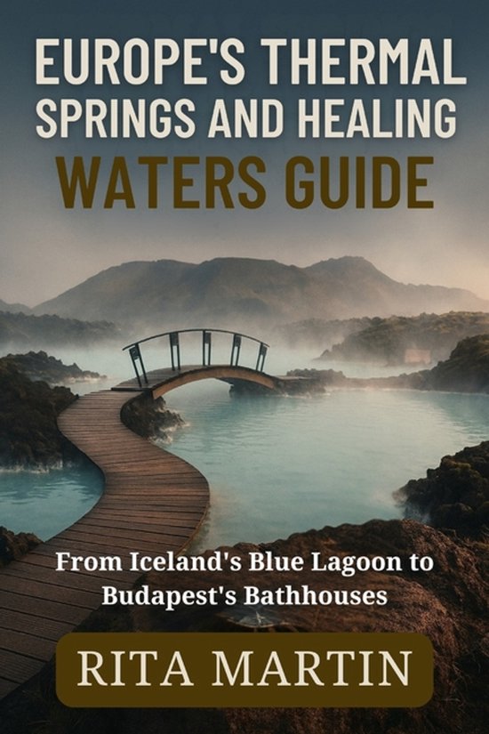 Europe's Thermal Springs and Healing Waters Guide - cover