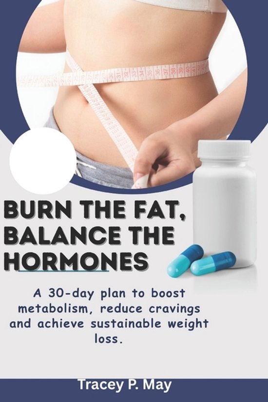 Burn the fat. Balance the hormone - cover