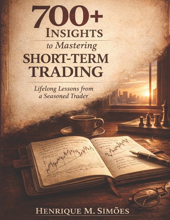 700+ Insights to Mastering Short-Term Trading - cover