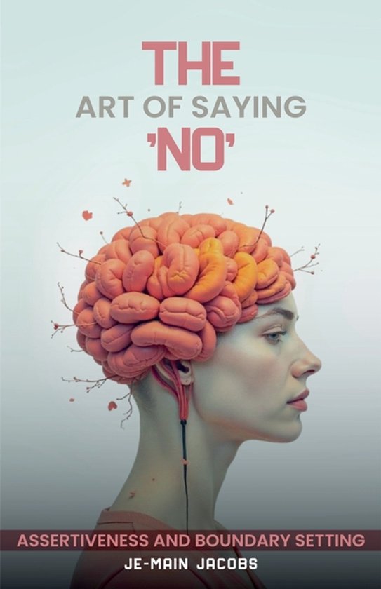 The Art of saying No Assertiveness and Boundary setting - cover