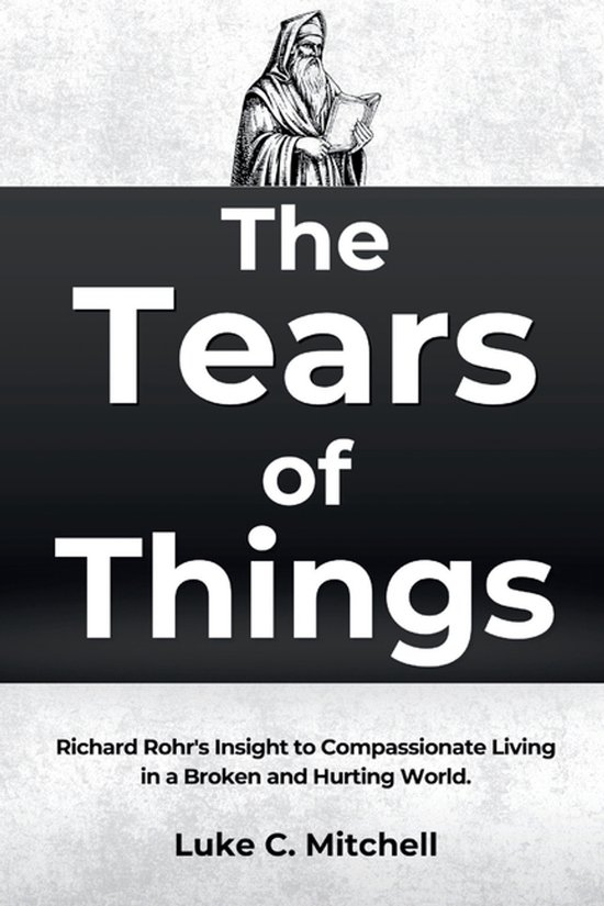 Boekomslag van 'The Tears of Things' door Luke C. Mitchell, met een afbeelding van een man met een baard in een gewaad die een boek leest.