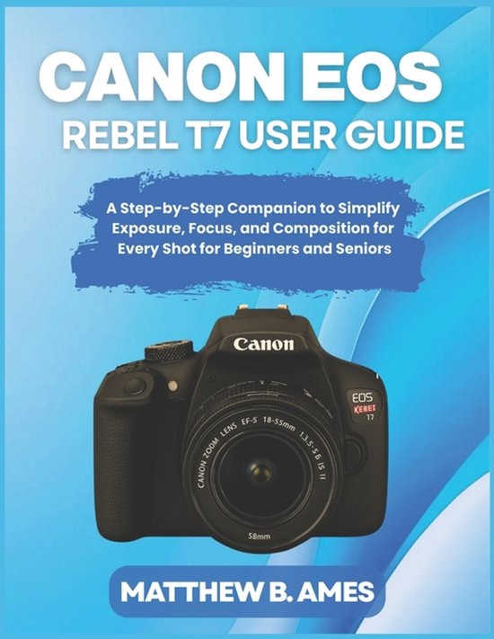 Canon EOS Rebel T7 User Guide - cover