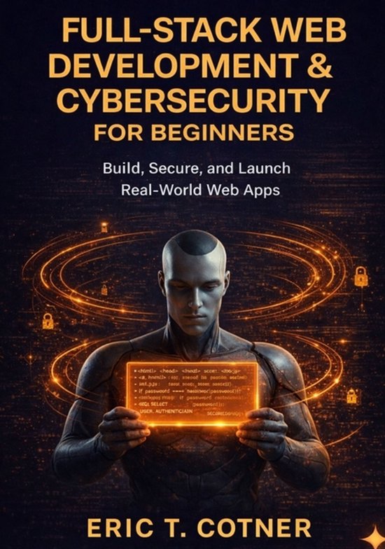 Full-Stack Web Development & Cybersecurity for Beginners - cover
